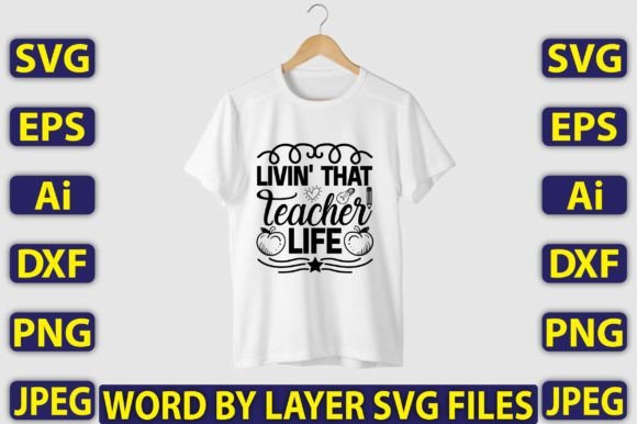 Livin That Teacher Life SVG Design: A Creative Solution for Back to School Projects