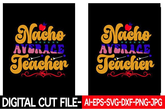 Nacho Average Teacher Retro SVG Design for Back to School